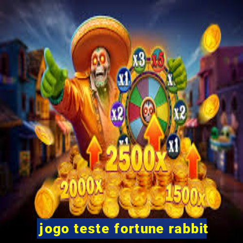 jogo teste fortune rabbit